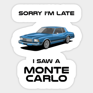 Sorry I'm Late Chevrolet Monte Carlo Classic Car Tshirt Sticker